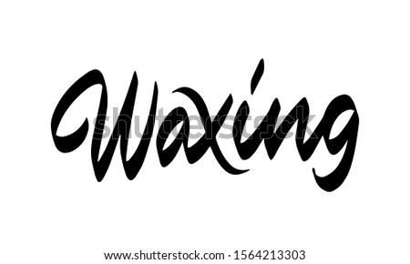 Waxing. Inspirational quote handwritten. Concept for beauty salon, cosmetology procedures. Fashion design. Vector illustration.