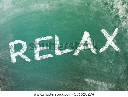 Relax wrote on greenboard