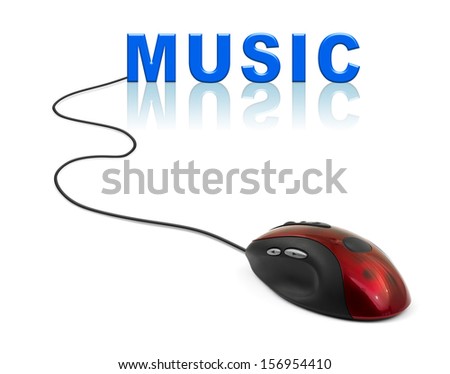 Computer mouse and word Music - internet concept