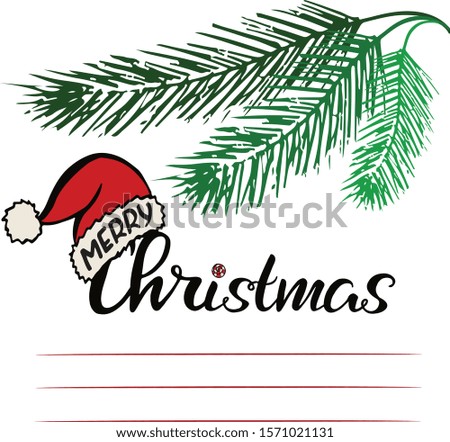 merry Christmas with Santa Claus hat and Christmas tree branches with lines for writing, handwritten, for stickers, cards, parcels, holiday greetings, accessories, key chains