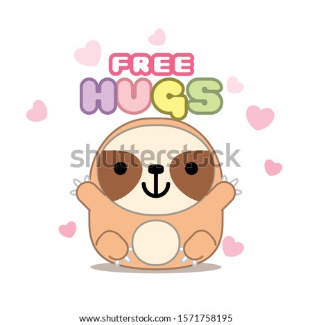 Cute cartoon sloth animal character says 'Free hugs', isolated on white background. Can be used for cards, flyers, posters, t-shirts. Vector illustration