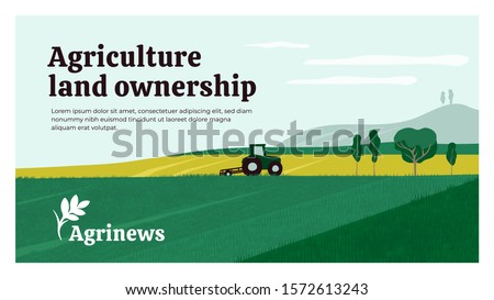 Vector illustration of agriculture land ownership. Background with tractor on field, landscape, farm. Agrinews icon with wheat spike. Design for banner, layout, annual report, web, flyer, brochure, ad Royalty-Free Stock Photo #1572613243
