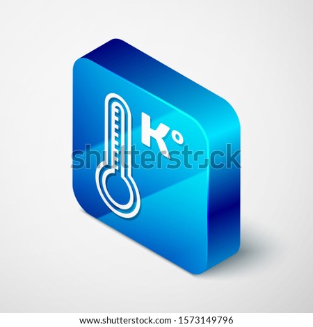 Isometric Meteorology thermometer measuring heat and cold icon isolated on white background. Temperature Kelvin. Blue square button. Vector Illustration