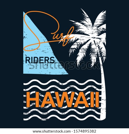 Vector illustration on the theme of surf riders in hawaii. Typography, t-shirt graphics