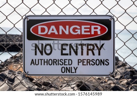 Danger No Entry Authorised persons only