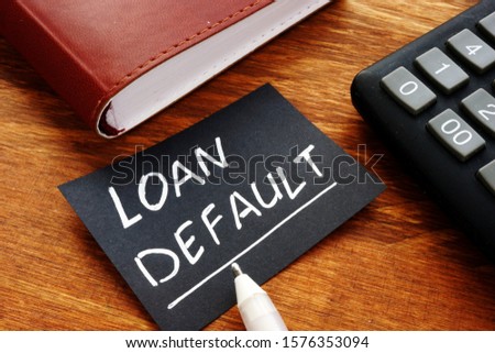 Business photo shows printed text Loan default Royalty-Free Stock Photo #1576353094