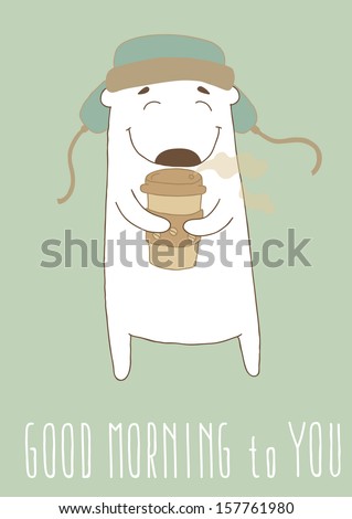 Cute cartoon hipster bear with coffee. Polar Bear in a funny hat. I wish you a good morning