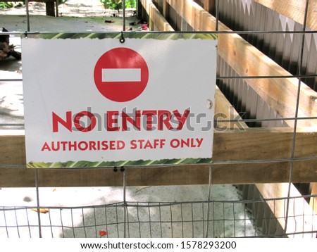 No Entry, Authorised Staff Only