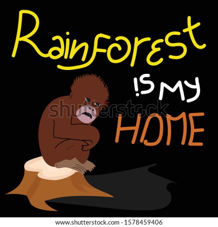 illustration of the sadness of an orangutan child due to the forest that has destroyed his home by humans