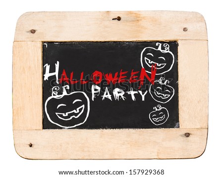 Halloween party Text  on chalkboard / isolated background