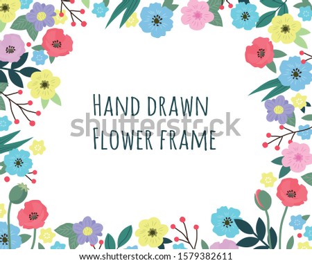 Floral frame decorated with colorful cute hand drawn wild flowers, leaves and berries with copy space. Design for wedding invitations, posters, birthday and womans day. Vector spring seasonal border