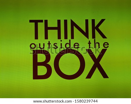 Typography photo contain the quote "Think outside the box".