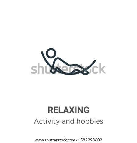 Relaxing outline vector icon. Thin line black relaxing icon, flat vector simple element illustration from editable activity and hobbies concept isolated on white background