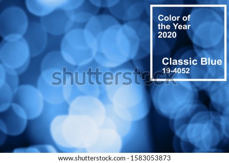 Main color trend 2020 classic blue pantone. bright bokeh for beautiful blurred abstract background with copy space