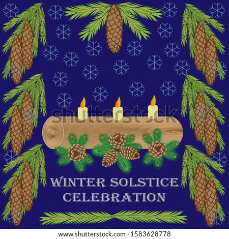 Winter Solstice or Yule Celebration card. Yule log with candles decorated with evergreen branches and cones. Royalty-Free Stock Photo #1583628778