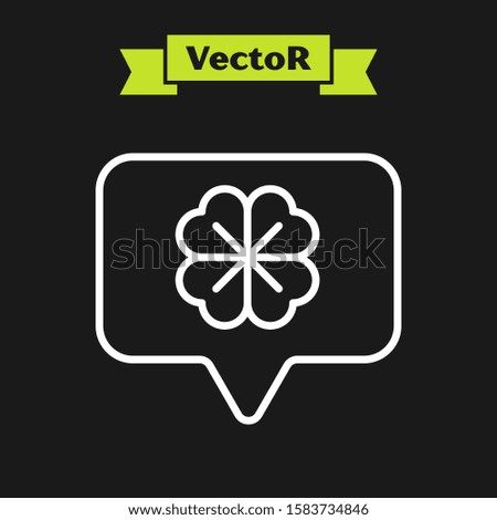 White line Four leaf clover in speech bubble icon isolated on black background. Happy Saint Patrick day.  Vector Illustration