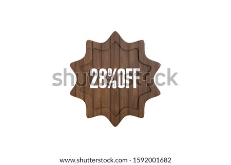 28 percent off 3d sign with wooden isolated on white background, 3d illustration.