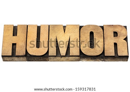 humor word - isolated text in vintage letterpress wood type