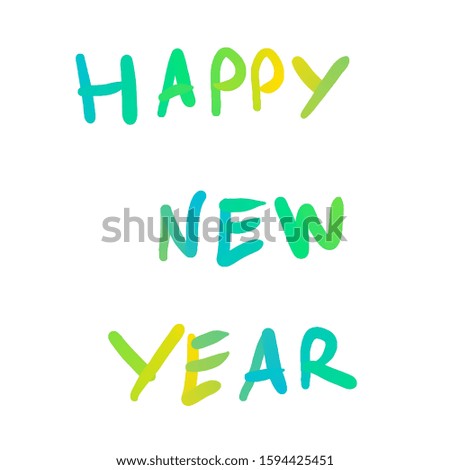 Handwriting of happy New Year in blue gradient to green and gradient to yellow color is on isolated white background