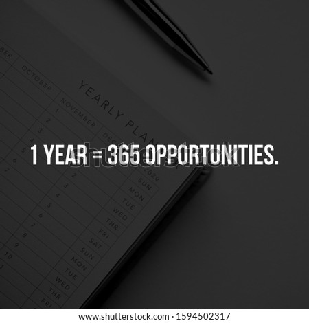 Happy new year quote; 1 year, 265 opportunities. Black background.