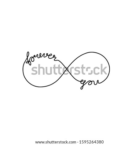 Infinity symbols tattoo, forever you. Hand written calligraphy lettering text for invitation and greeting card, print, t-shirt, emblem or logo design, continuous line drawing, isolated vector. 