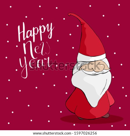 Cute Santa Claus or grandfather gnome in red with lettering happy New Year cartoon hand drawn vector illustration. Can be used for t-shirt print, kids wear fashion design, baby shower invitation card