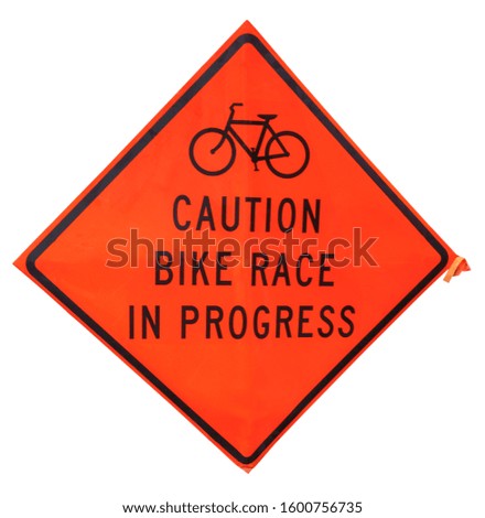 CAUTION BIKE RACE IN PROGRESS Sign