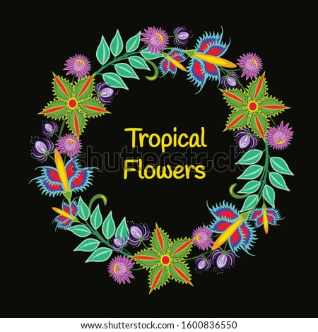 Tropical flowers border. Vector floral wreath with bright colorful leaves, cactus flowers. Folk style illustration in vibrant colors. Design with copy space for card, invitation, banner, print, decor