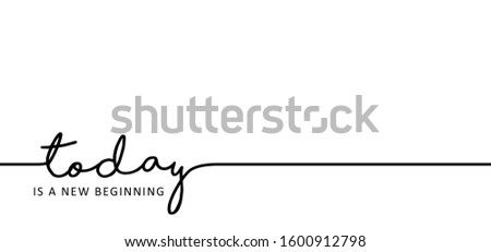 Slogan today is a new beginning or start. Inspirational, motivational ideas concept quote. Monday, tuesday, wednesday thursday, friday, saturday, sunday sabbath day, Relaxing weekend fitness time. Royalty-Free Stock Photo #1600912798