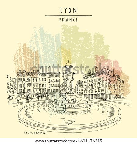 Fountain in Lyon, France, Europe.  European city illustration. Hand drawing in retro style. Travel sketch. Vintage hand drawn touristic postcard, poster or book illustration in EPS10 vector