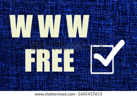 Textile colors classic blue background and words WWW free and symbol is ticked in rectangle.