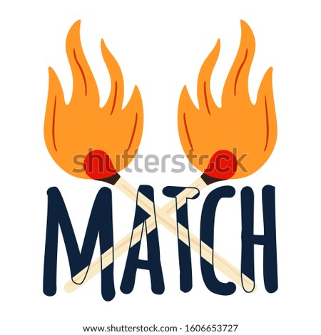 Match slogan with Vector colorful burning two crossed match stick. Isolated on white background illustration.