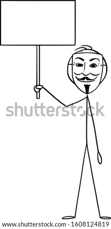 Vector cartoon stick figure drawing conceptual illustration of man in Guy Fawkes mask holding empty sign. Anonymity or freedom concept. Royalty-Free Stock Photo #1608124819