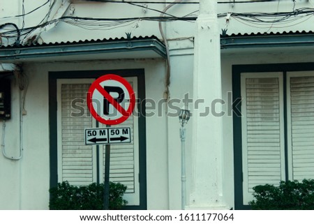 traffic signs for parking bans in the old city of Semarang, Central Java, Indonesia