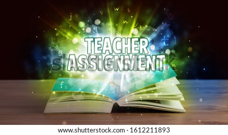 TEACHER ASSIGNMENT inscription coming out from an open book, educational concept