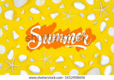 Summer lettering sign. Calligraphic text surrounded by starfishes and rocks on a vibrant yellow background. Top view