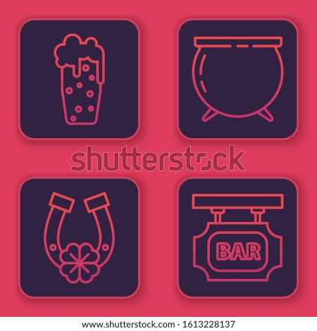 Set line Glass of beer, Horseshoe with four leaf clover, Witch cauldron and Street signboard with inscription Bar. Blue square button. Vector