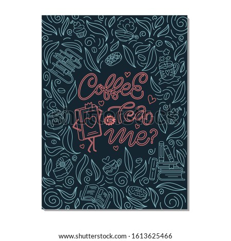 
Coffee tea or me card design with pin-up style book. Colorful doodle hand-drawn style, printable and editable. Decorative border, cups, cupcakes, book stack and donuts. Red and mint colors on dark.