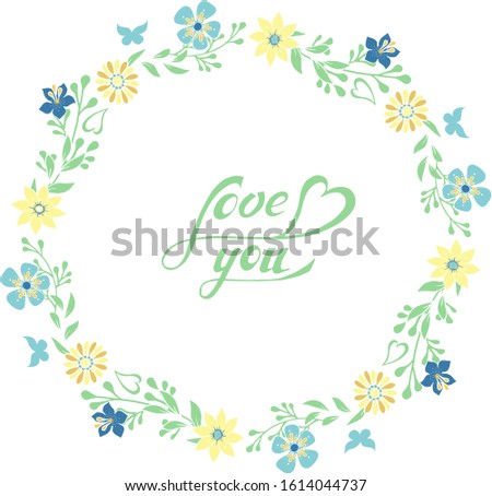 Beautiful doodle wreath of flowers and leaves.Botanical doodling.Hand drawing style.
Isolated object on a white background. Lettering.Love you.
