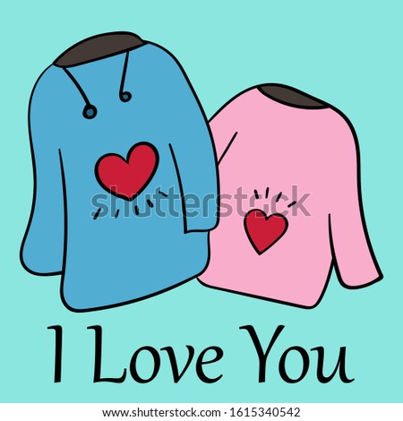 Pair clothes of 14 february love story. I love you. Pair clothes, Hoodies, Mutual love. Valentine's Day. Vector illustration on color Turquoise blue Crayola backgrounds.