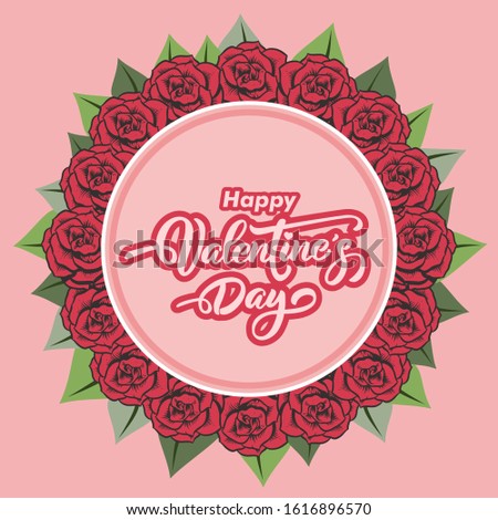 Happy Valentines day text. Circle frame of Red roses background vector illustration.