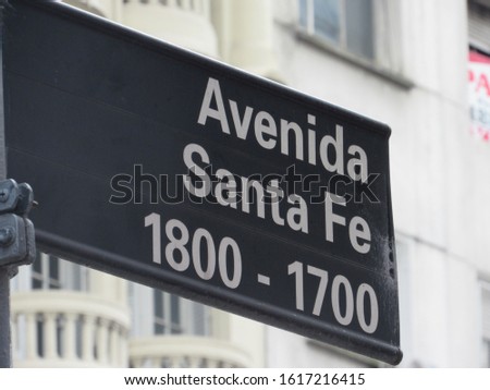 Santa Fe avenue street sign, Buenos Aires, Argentina. This avenue plays an importat role of imaginary axis for the Recoleta, Palermo and Retiro neighborhoods.
