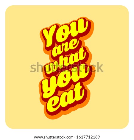 You are what you eat banner lettering motivation poster food inspiration typography post