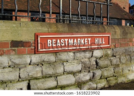 Beastmarket Hill Street Name in the market town of Newark on Trent,UK.