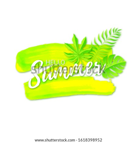 Vector illustration with white text Hello Summer with tropical leaves on realistic green and yellow brush stroke. Juicy textured print in lime color.