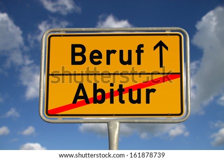 Germany Road Sign, translation: A Level changes to job