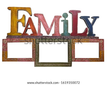 Modern Photo Frame For Family, Isolated White Background, Triple photo slot Family writen on the top of borders.