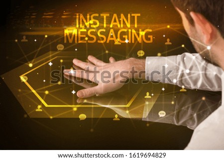 Navigating social networking with INSTANT MESSAGING inscription, new media concept