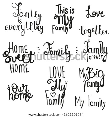 Collection of hand written lettering. Sweet quotes about family. Ideal for decoration texts, letters, posts, storys, poster, greeting card, web, banner,  t-shirts, stickers.