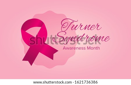 Turner Syndrome Awareness Month. Celebrate annual in February. Woman healthcare. Girl solidarity. Cancer Control and protection. Female disease. Medical healthcare concept. Vector poster